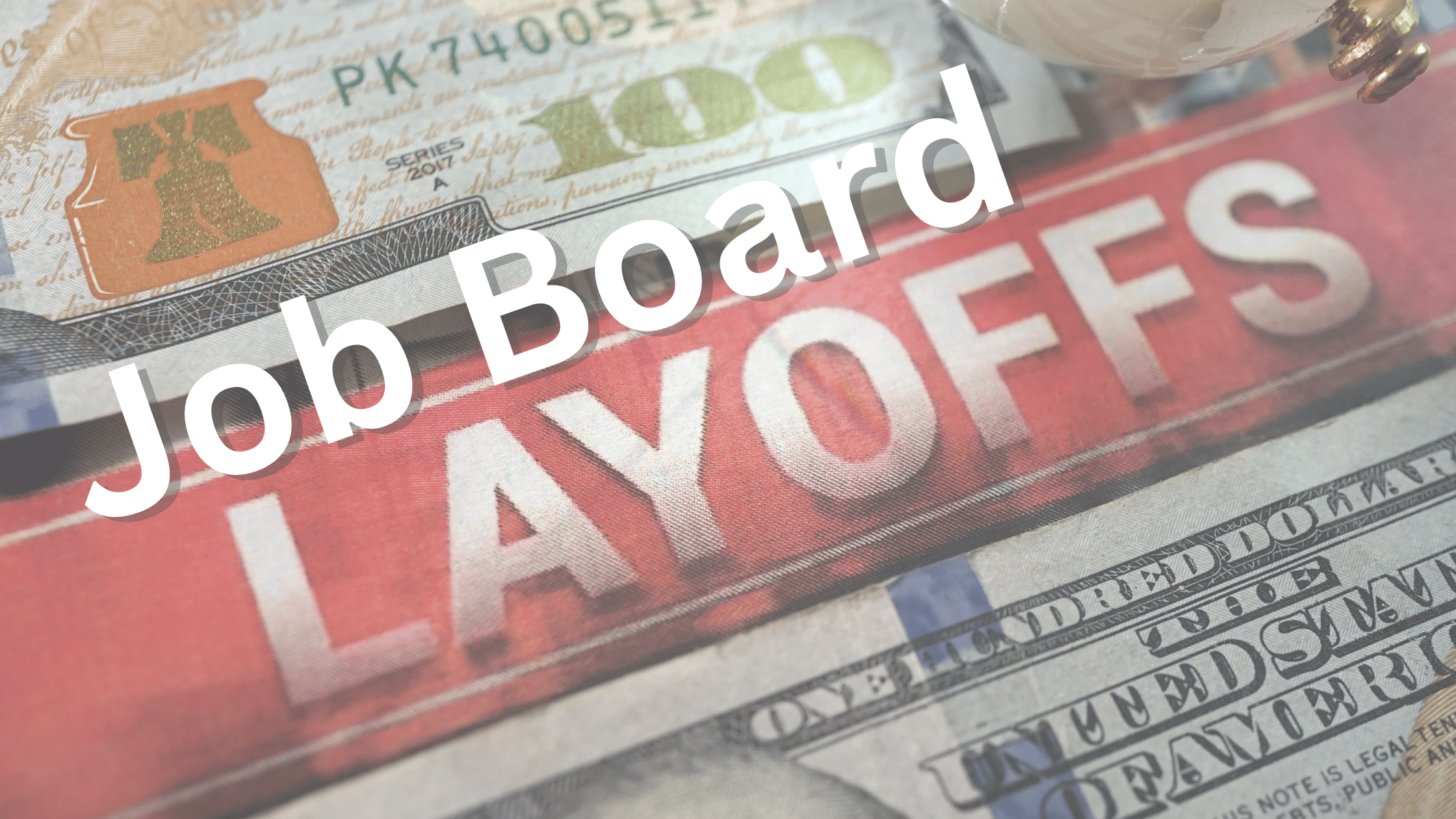 Big Board Layoffs Job Board Consulting