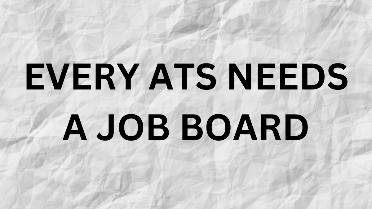 Every ATS Needs a Job Board - Job Board Consulting